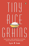 Tiny Rice Grains How Small and Impactful Actions Build Inclusive Workplaces
