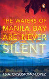 The Waters of Manila Bay are Never Silent